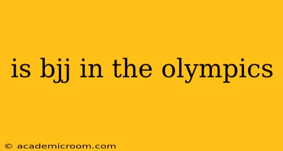 is bjj in the olympics