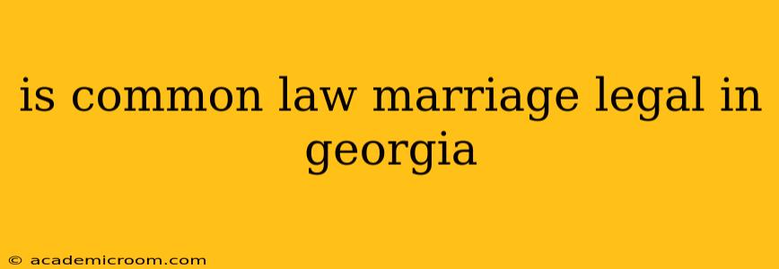is common law marriage legal in georgia