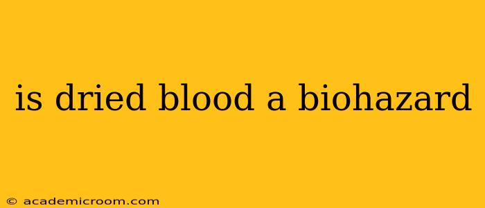 is dried blood a biohazard