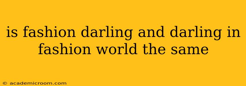 is fashion darling and darling in fashion world the same