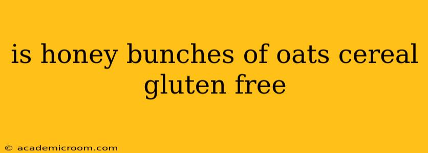 is honey bunches of oats cereal gluten free