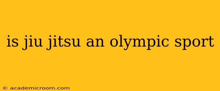 is jiu jitsu an olympic sport