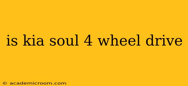 is kia soul 4 wheel drive