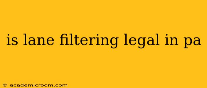 is lane filtering legal in pa