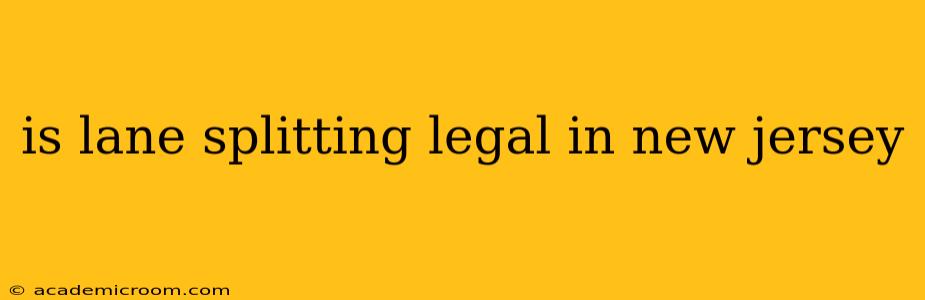 is lane splitting legal in new jersey