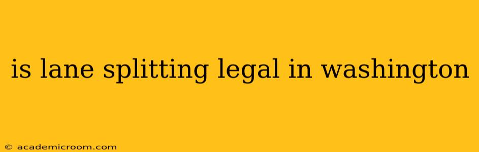 is lane splitting legal in washington