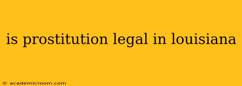 is prostitution legal in louisiana
