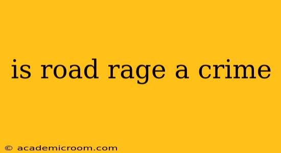 is road rage a crime