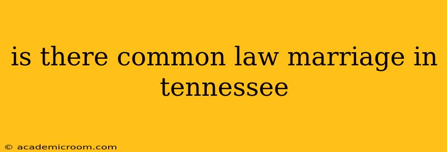 is there common law marriage in tennessee