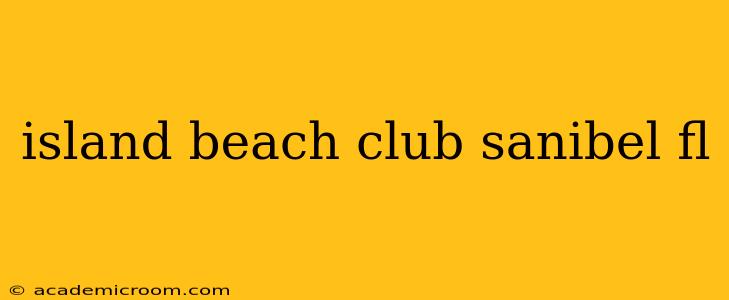 island beach club sanibel fl