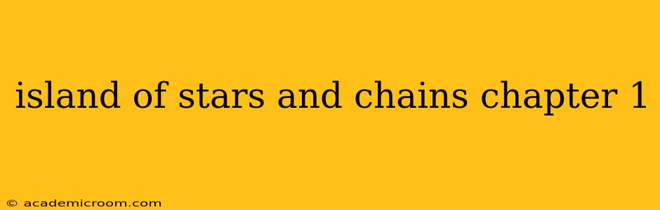 island of stars and chains chapter 1