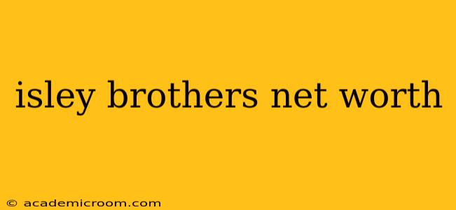isley brothers net worth