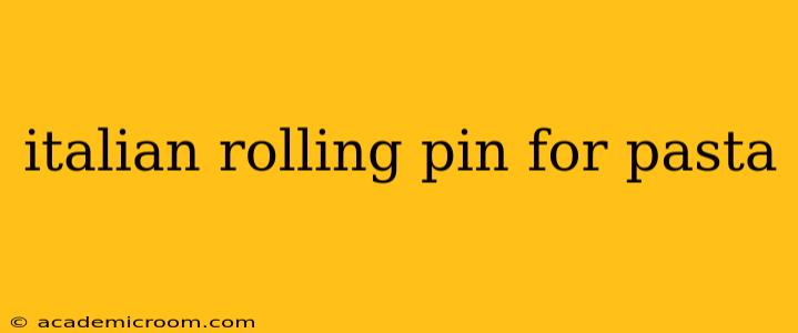 italian rolling pin for pasta