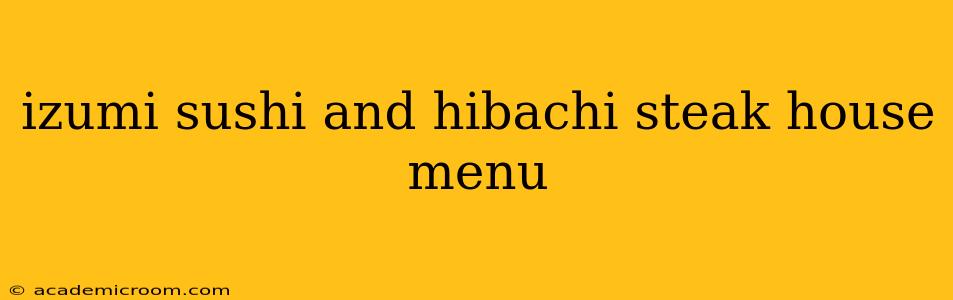 izumi sushi and hibachi steak house menu