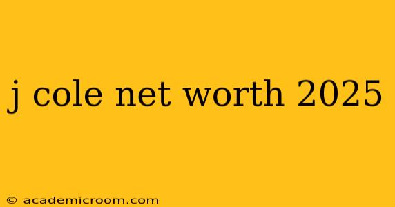 j cole net worth 2025