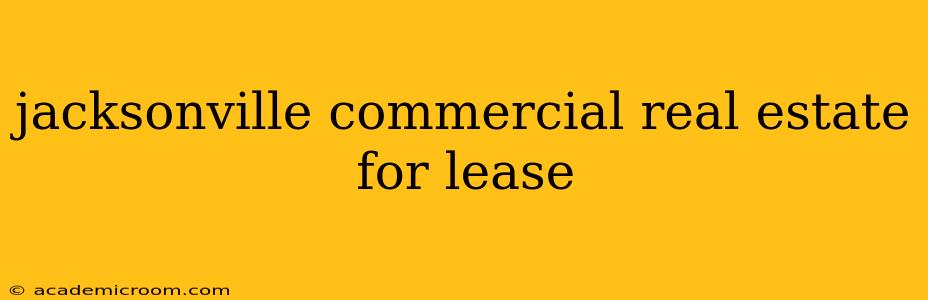 jacksonville commercial real estate for lease