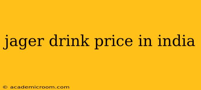 jager drink price in india