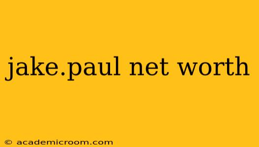 jake.paul net worth