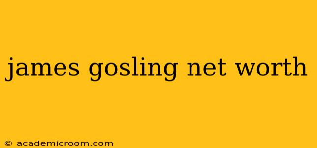 james gosling net worth
