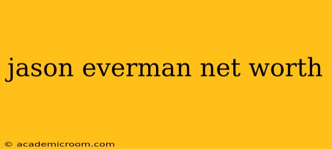 jason everman net worth