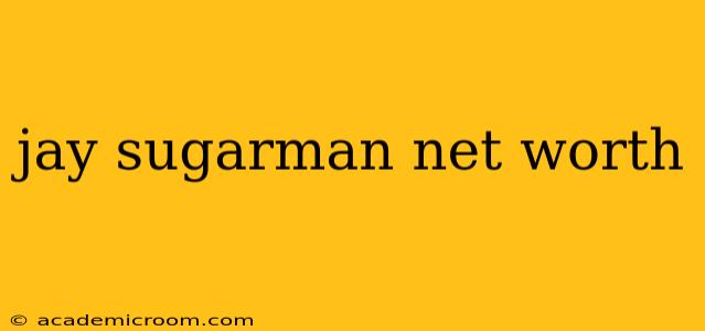 jay sugarman net worth