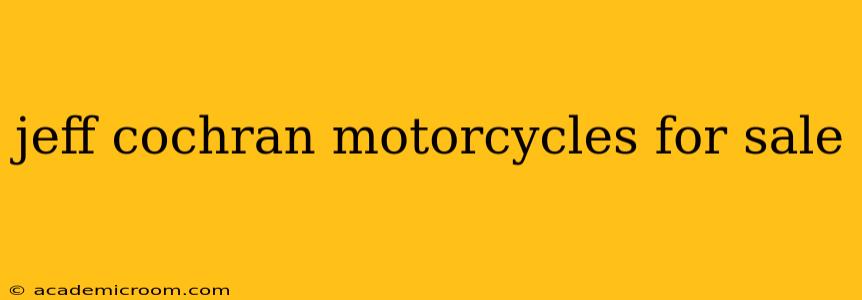jeff cochran motorcycles for sale