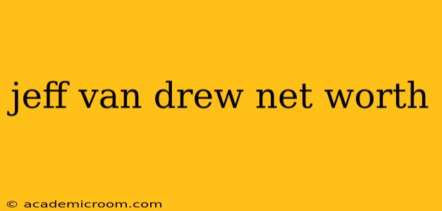 jeff van drew net worth