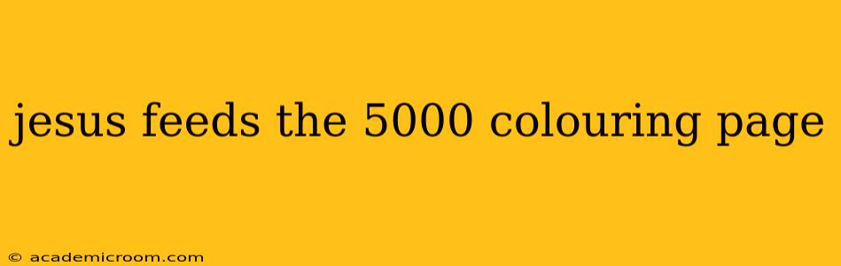jesus feeds the 5000 colouring page
