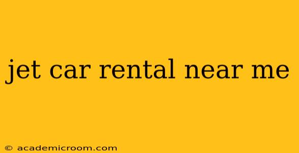 jet car rental near me