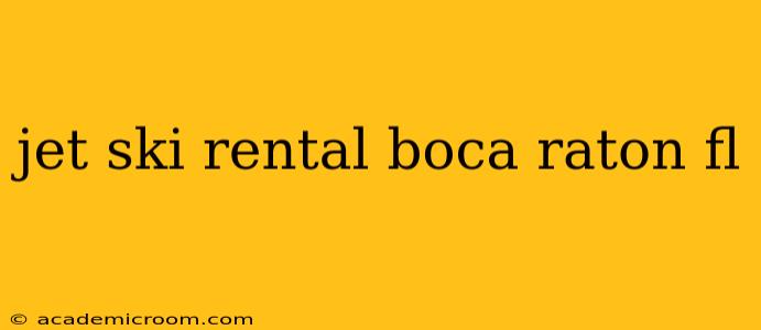jet ski rental boca raton fl