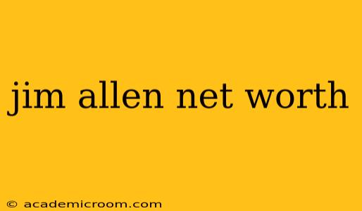 jim allen net worth