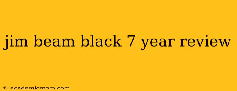 jim beam black 7 year review
