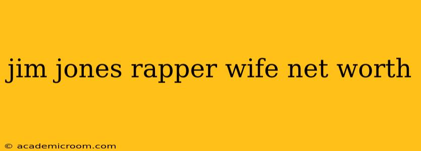 jim jones rapper wife net worth