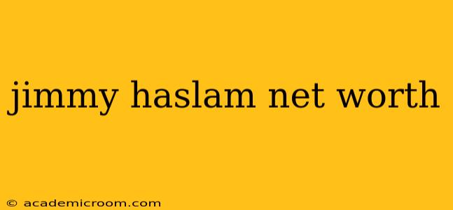 jimmy haslam net worth