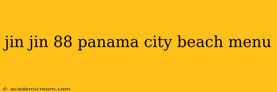 jin jin 88 panama city beach menu
