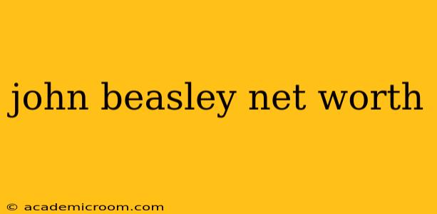 john beasley net worth