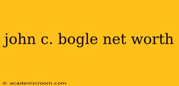 john c. bogle net worth