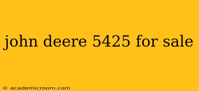 john deere 5425 for sale
