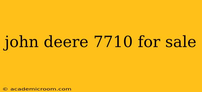 john deere 7710 for sale