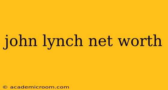 john lynch net worth