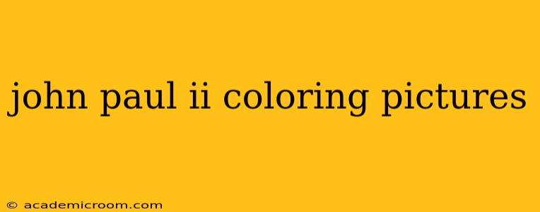 john paul ii coloring pictures