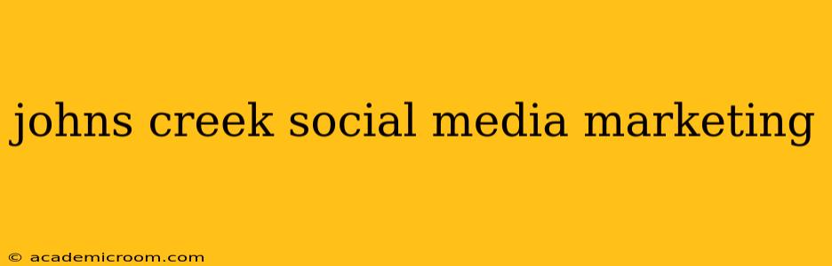 johns creek social media marketing