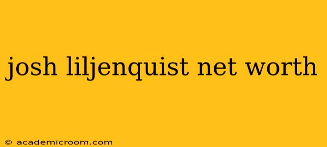 josh liljenquist net worth