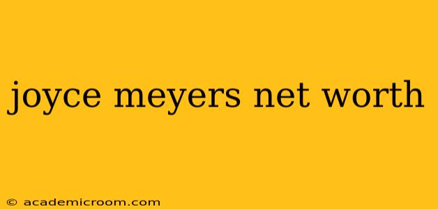 joyce meyers net worth
