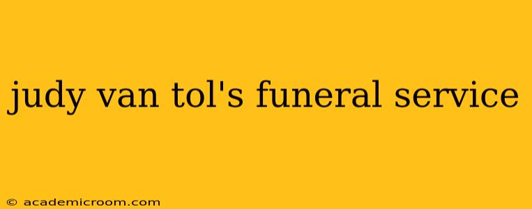 judy van tol's funeral service