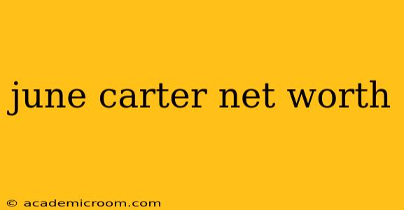 june carter net worth