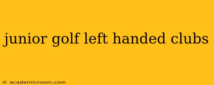 junior golf left handed clubs