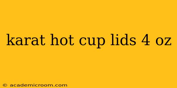 karat hot cup lids 4 oz