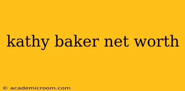 kathy baker net worth
