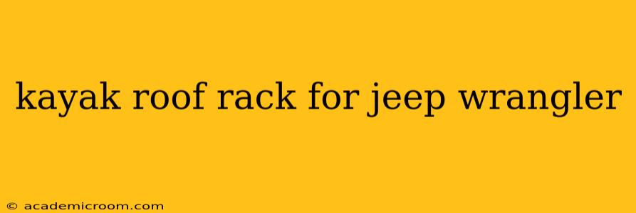 kayak roof rack for jeep wrangler